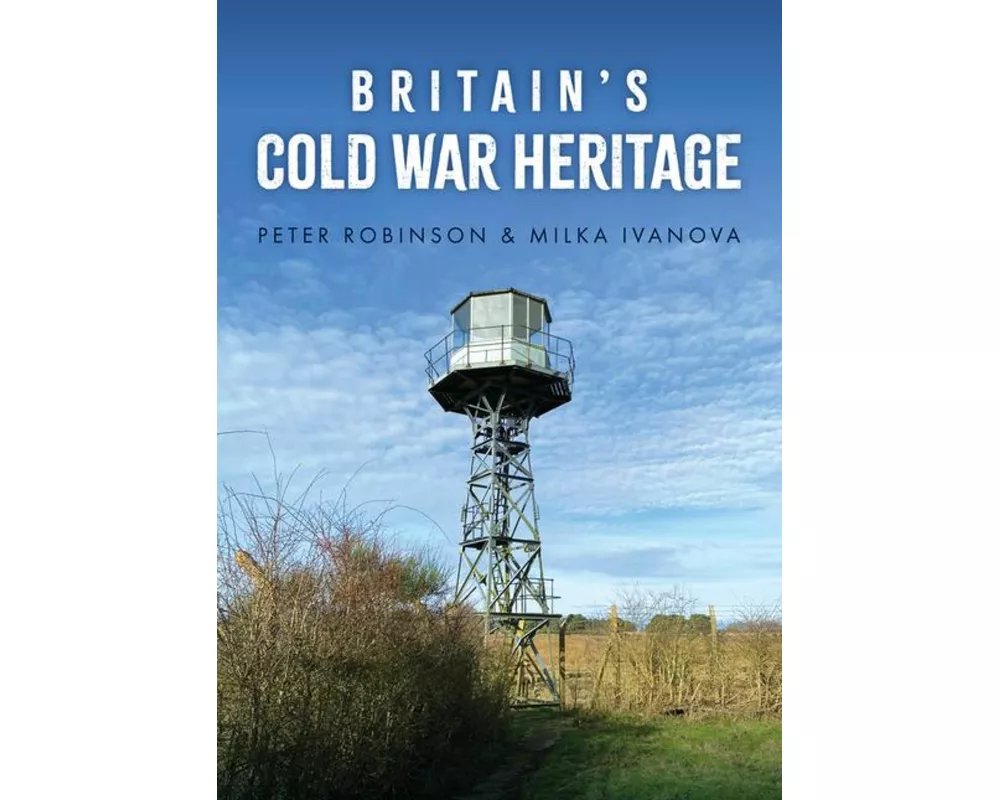 Britain's Cold War Heritage