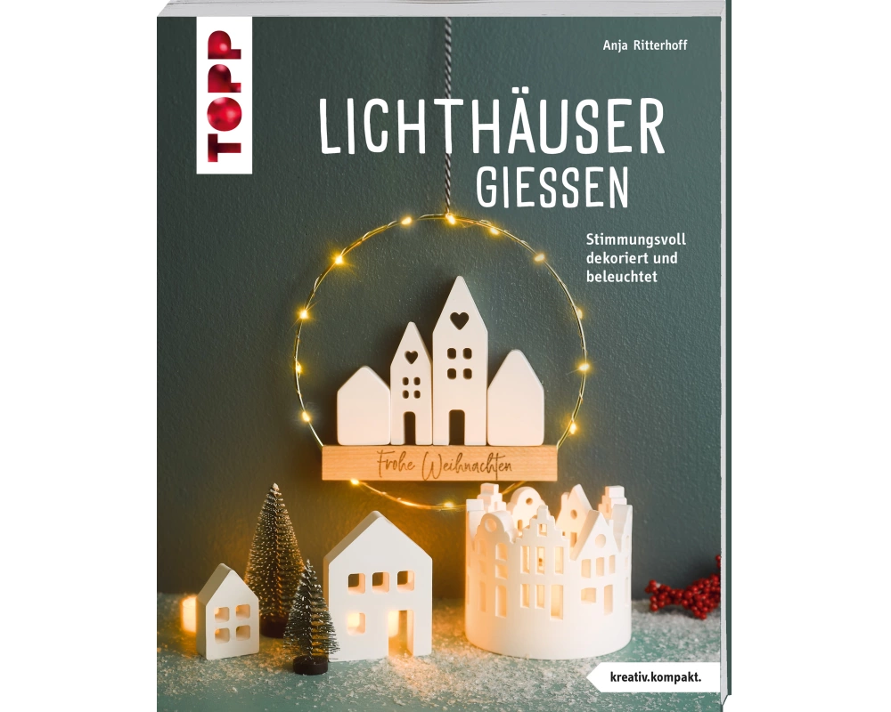 Lichthäuser gießen (kreativ.kompakt.)
