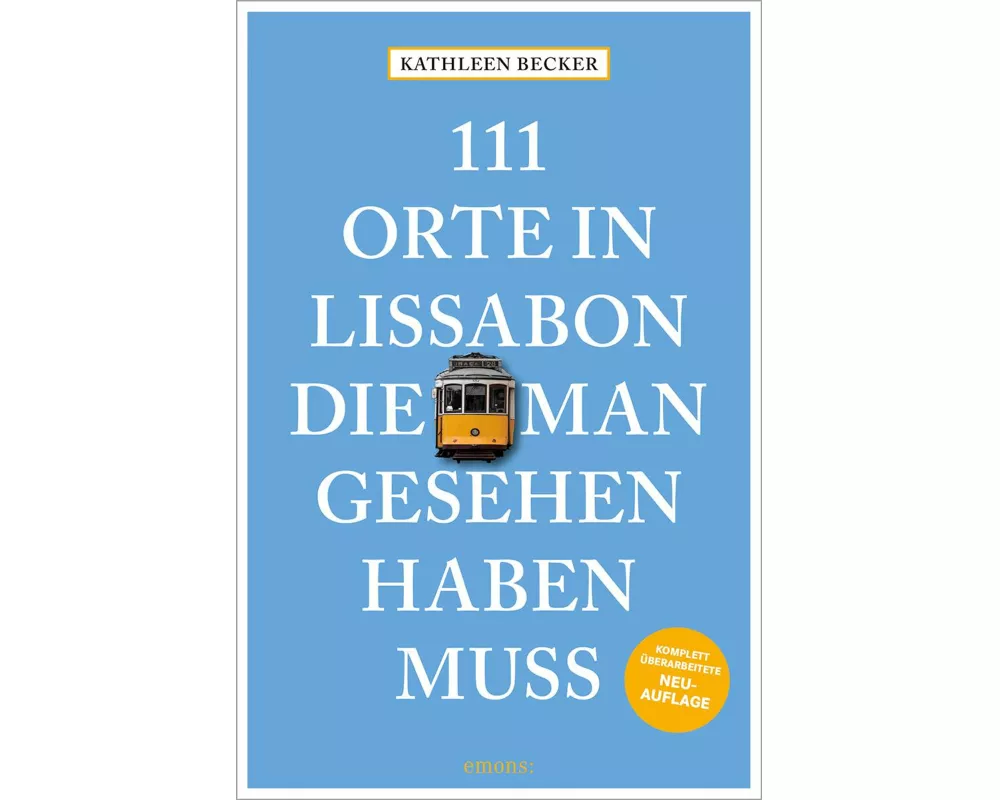 111 Orte in Lissabon, die man gesehen haben muss