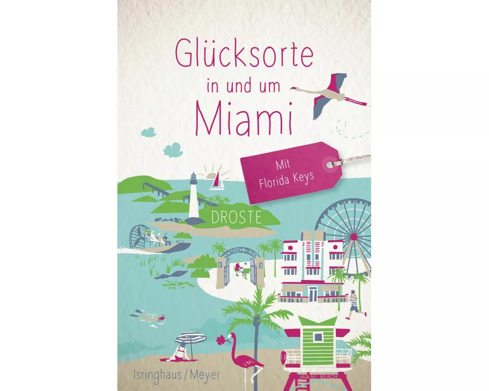 Glücksorte in und um Miami. Mit Florida Keys