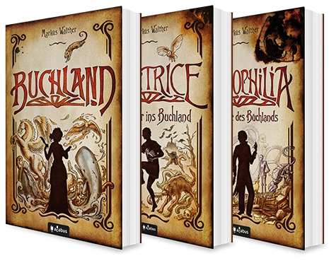 Buchland Band 1-3: Buchland / Beatrice. Rückkehr ins Buchland / Bibliophilia. Das Ende des Buchlands: Die komplette Trilogie (Paperback)