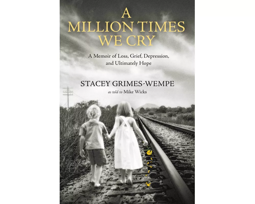 A Million Times We Cry