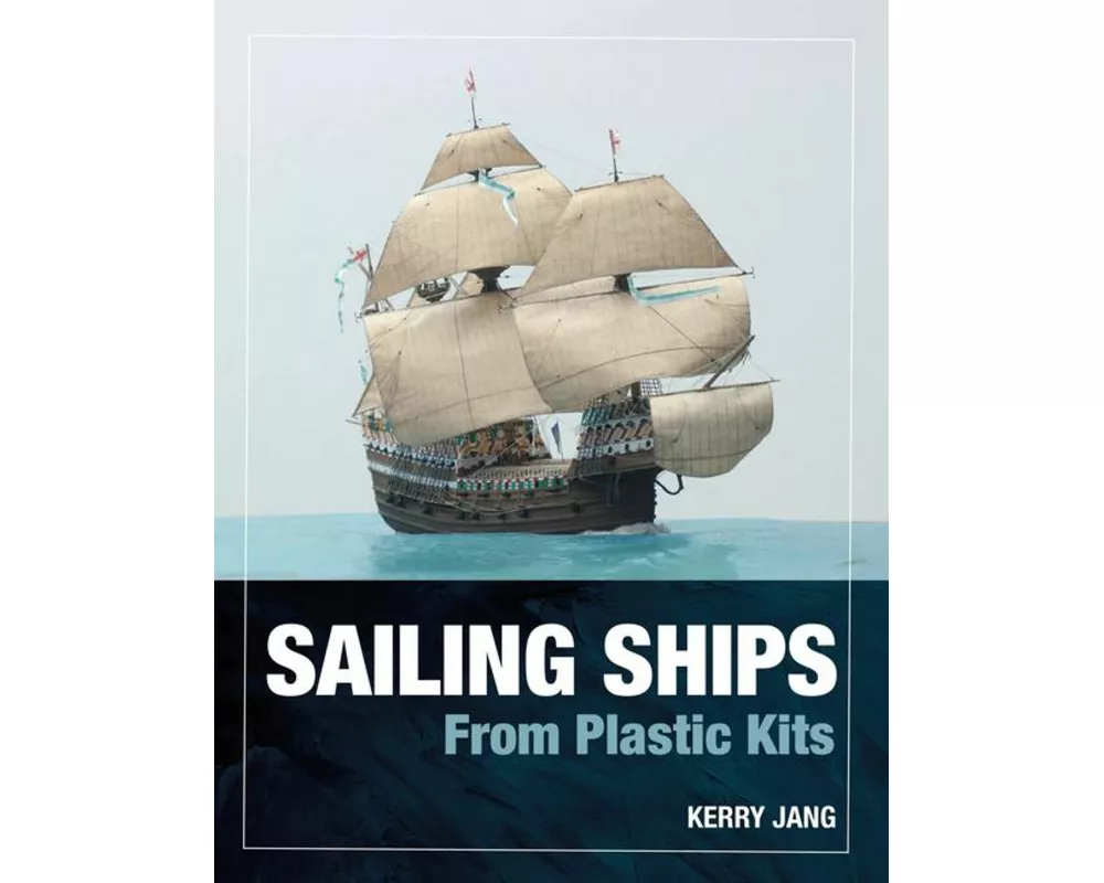 Sailing Ships from Plastic Kits