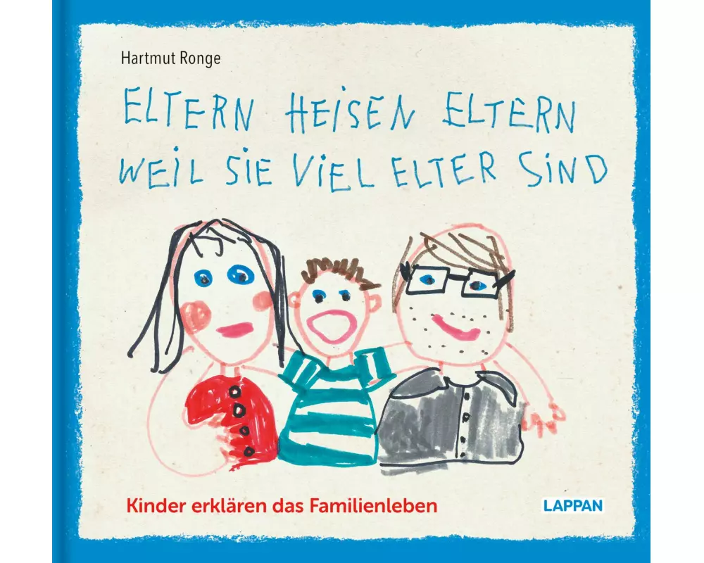 Eltern heisen Eltern weil sie viel elter sind