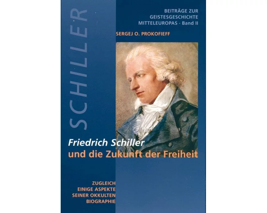 Friedrich Schiller und die Zukunft der Freiheit