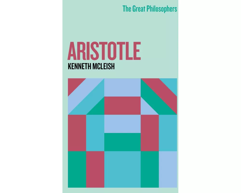 The Great Philosophers: Aristotle