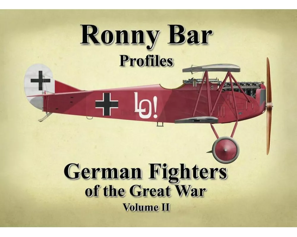 Ronny Bar Profiles - German Fighters of the Great War Vol 2