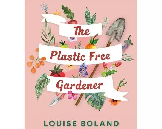 The Plastic-Free Gardener