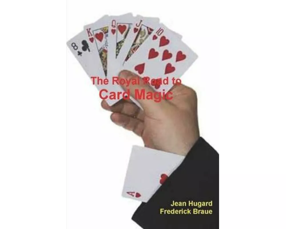 The Royal Road to Card Magic