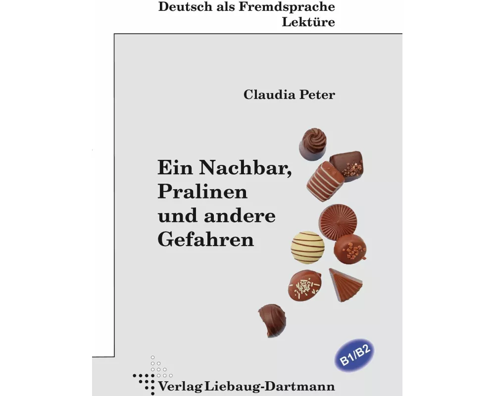 Ein Nachbar, Pralinen und andere Gefahren