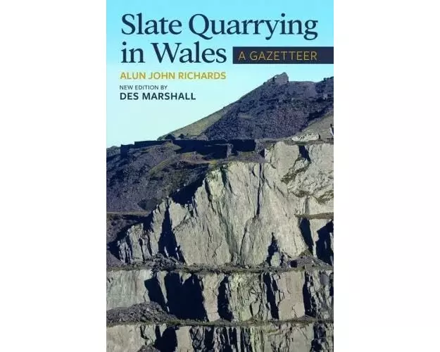 Slate Quarrying in Wales: A Gazetteer