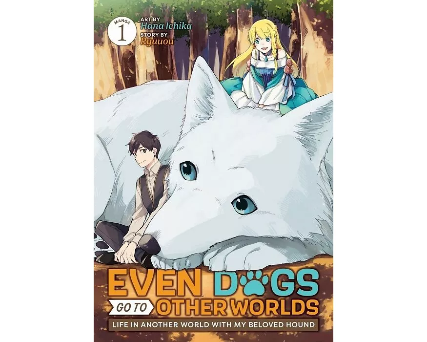 Even Dogs Go to Other Worlds: Life in Another World with My Beloved Hound (Manga) Vol. 1