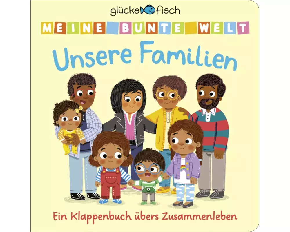 Glücksfisch: Meine bunte Welt: Unsere Familien