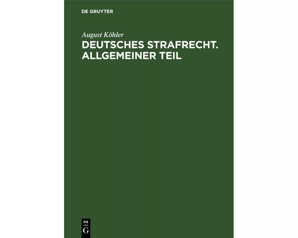 Deutsches Strafrecht. Allgemeiner Teil