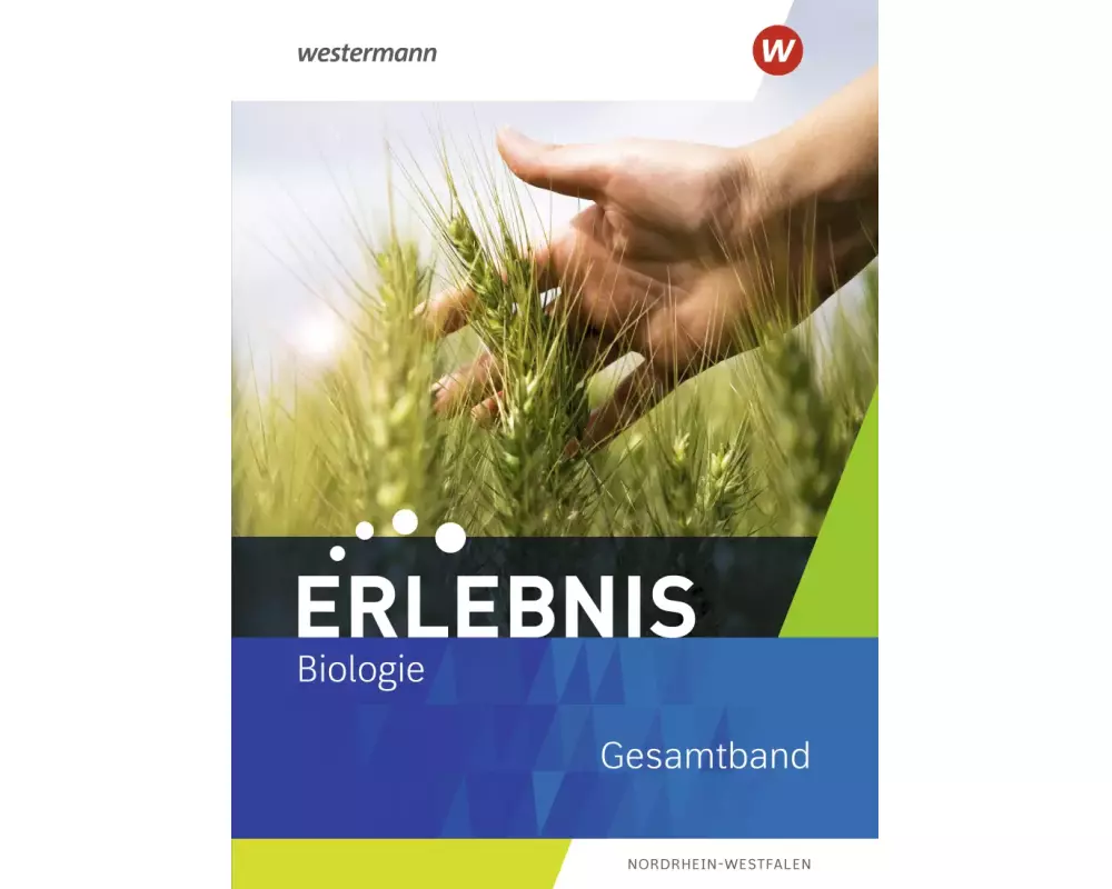 Erlebnis Biologie. Schulbuch Gesamtband. Für Nordrhein-Westfalen