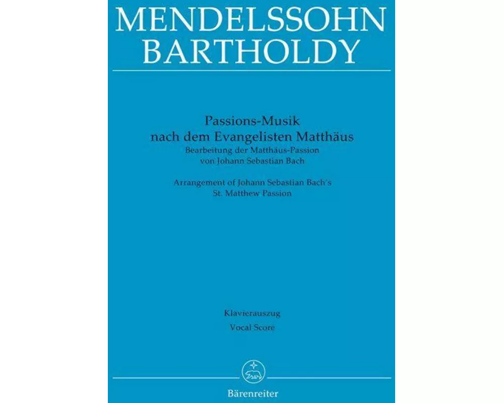 Passions-Musik nach dem Evangelisten Matthäus -Bearbeitung der Matthäus-Passion von Johann Sebastian Bach-