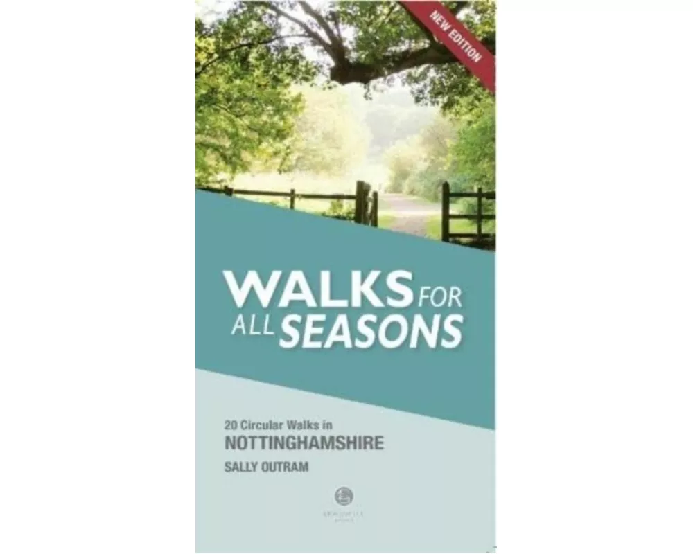 Walking Nottinghamshire Walks for All Seasons