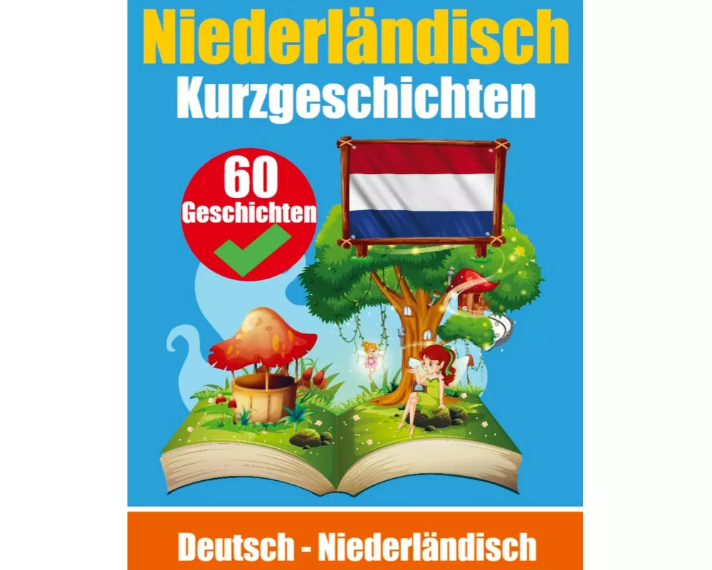 Kurzgeschichten auf Niederländisch | Niederländisch und Deutsch nebeneinander
