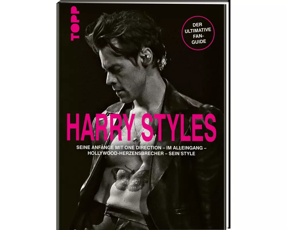 Harry Styles. Seine Anfänge mit One Direction – Im Alleingang – Hollywood-Herzensbrecher – Sein Style