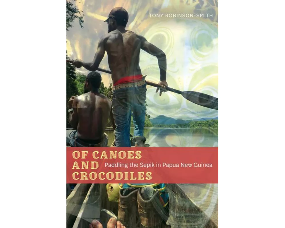Of Canoes and Crocodiles