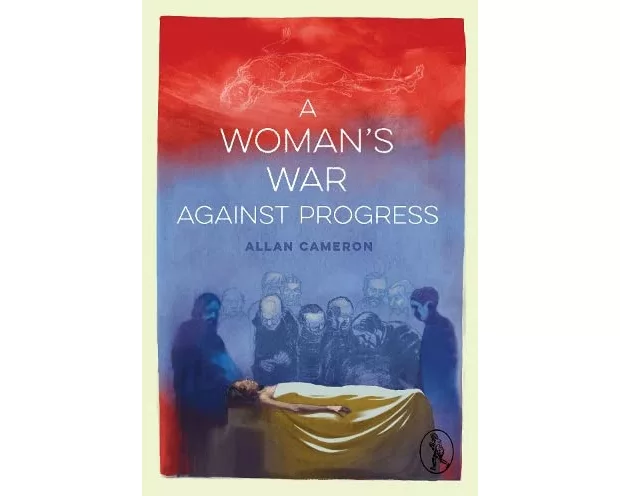 A Woman's War against Progress