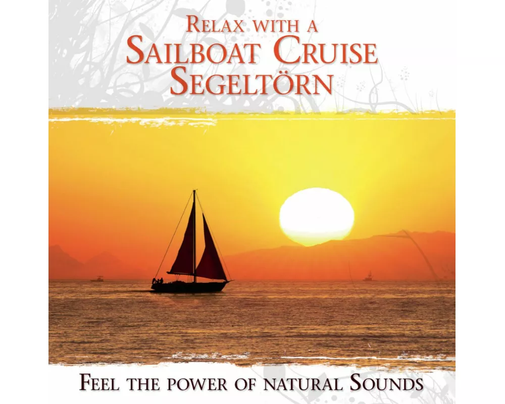 Relax with a Sailboat Cruise-Segeltörn