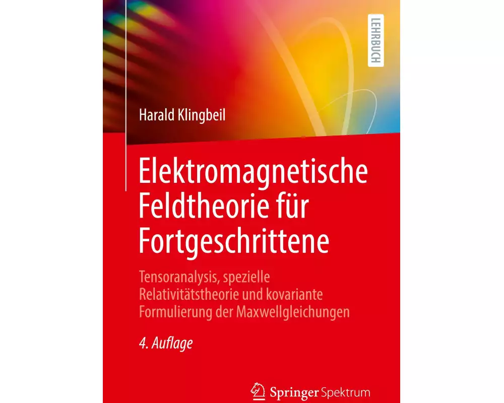 Elektromagnetische Feldtheorie für Fortgeschrittene