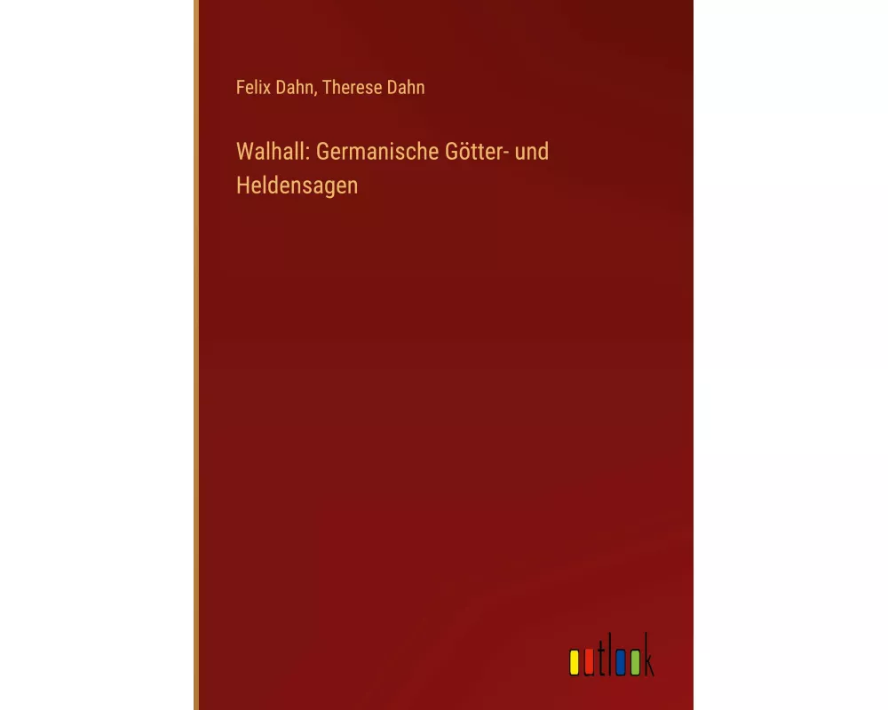 Walhall: Germanische Gtter- und Heldensagen