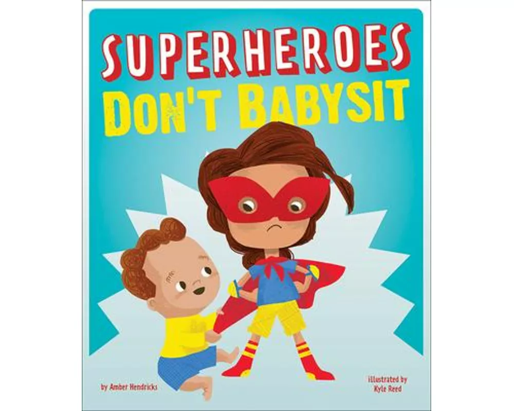 Superheroes Don't Babysit