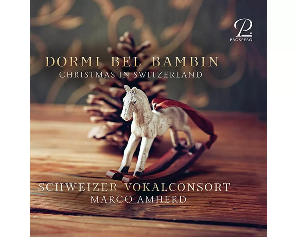 Dormi bel bambin-Weihnachtsmusik aus der Schweiz