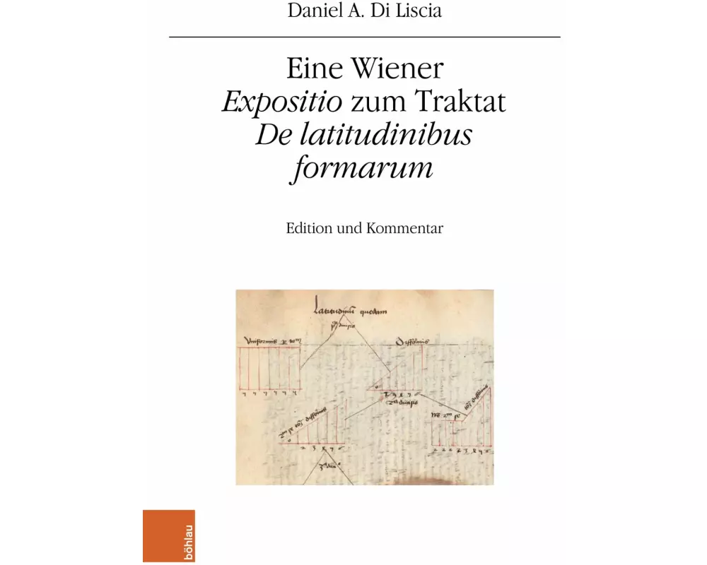 Eine Wiener "Expositio" zum Traktat "De latitudinibus formarum"