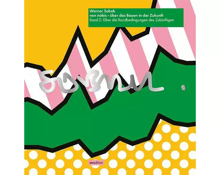 non nobis - über das Bauen in der Zukunft Band 2