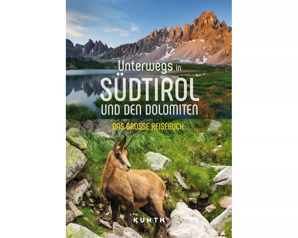 KUNTH Unterwegs in Südtirol und den Dolomiten