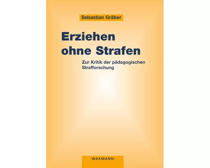 Erziehen ohne Strafen