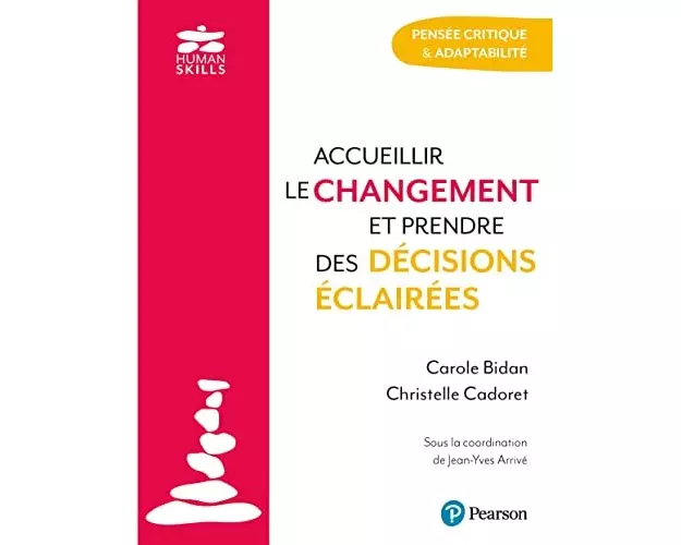 Accueillir le changement et prendre des décisions éclairées