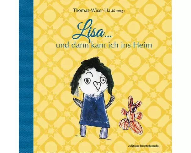 Lisa ... und dann kam ich ins Heim