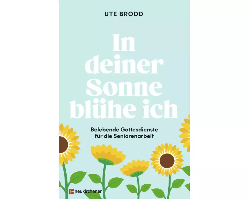 In deiner Sonne blühe ich