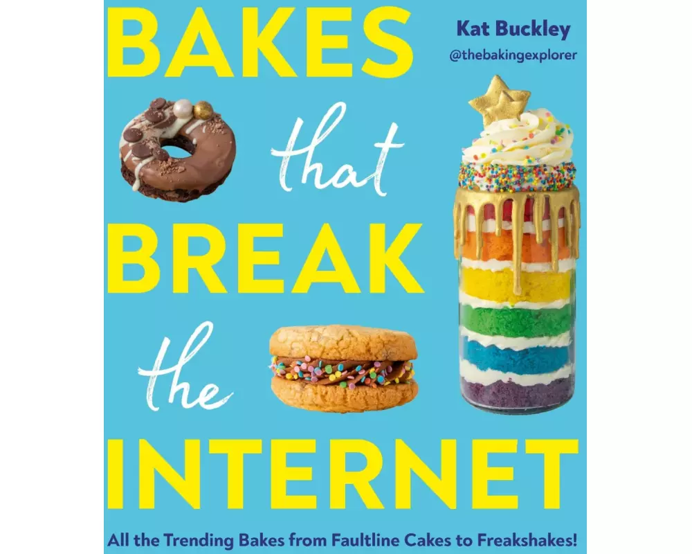 Bakes That Break The Internet