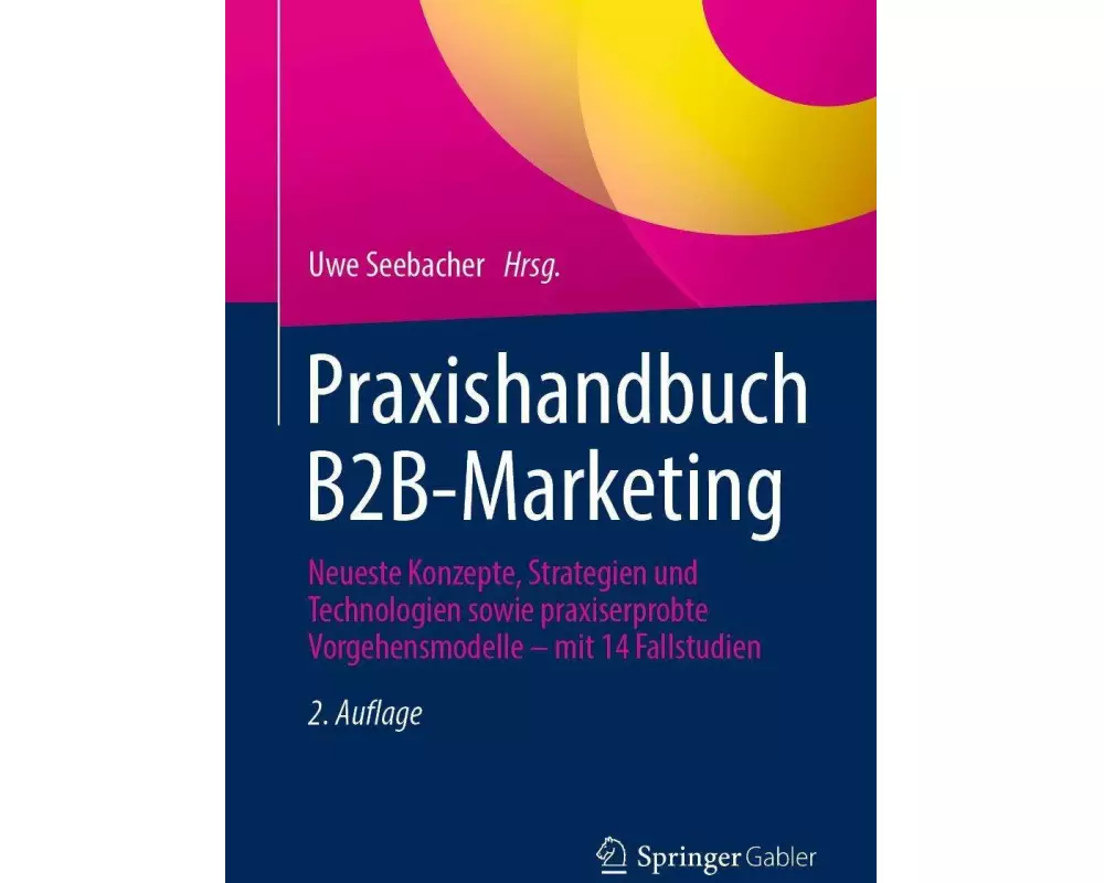 Praxishandbuch B2B-Marketing