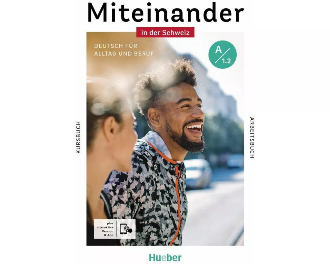Miteinander in der Schweiz – Deutsch für Alltag und Beruf A1.2
