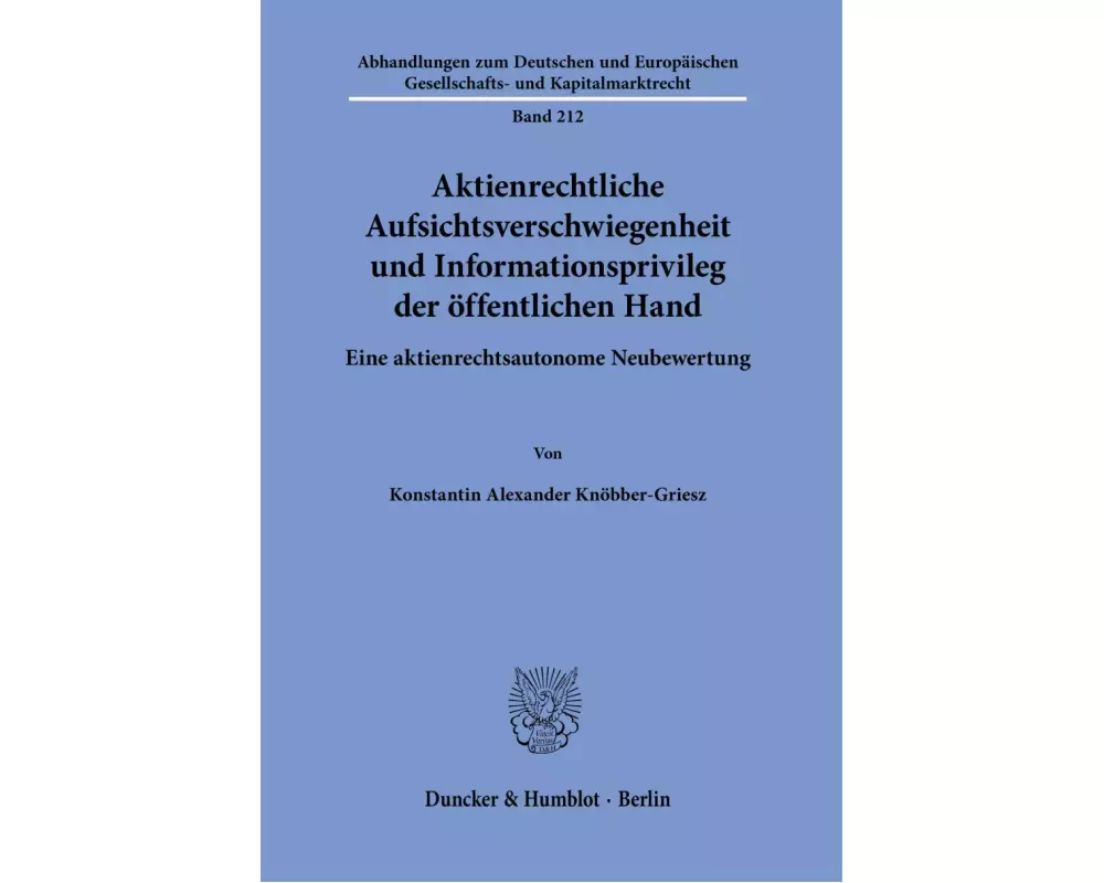 Aktienrechtliche Aufsichtsverschwiegenheit und Informationsprivileg der öffentlichen Hand