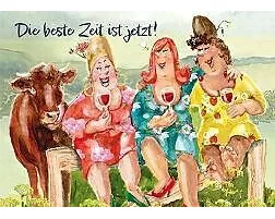 Postkarte. Die beste Zeit... (Freundinnen,Rotwein)