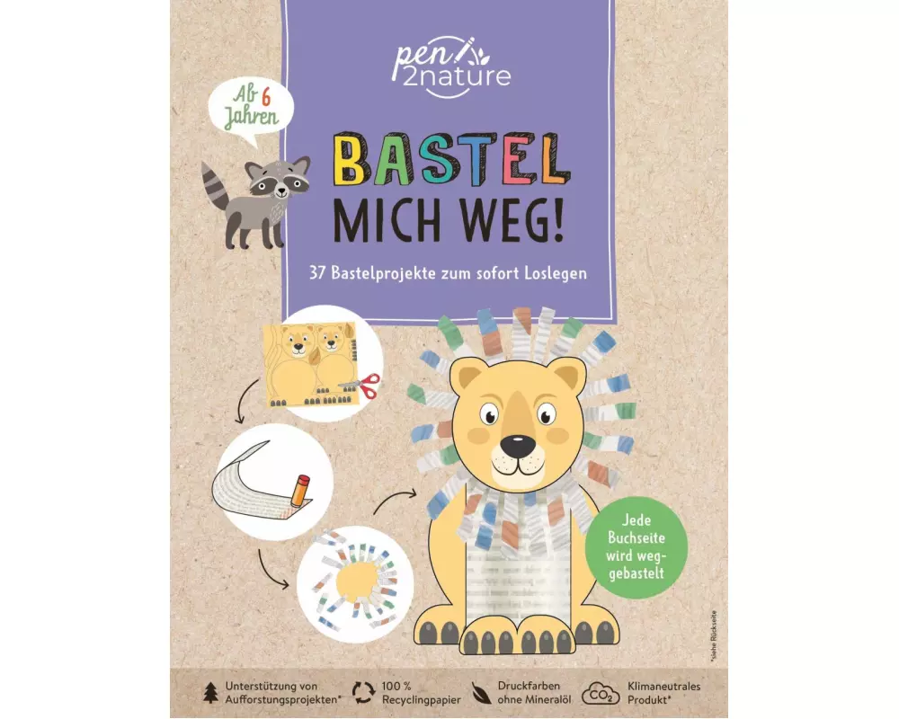 Bastel mich weg! Nachhaltiges Bastelbuch für Kinder ab 6 Jahren