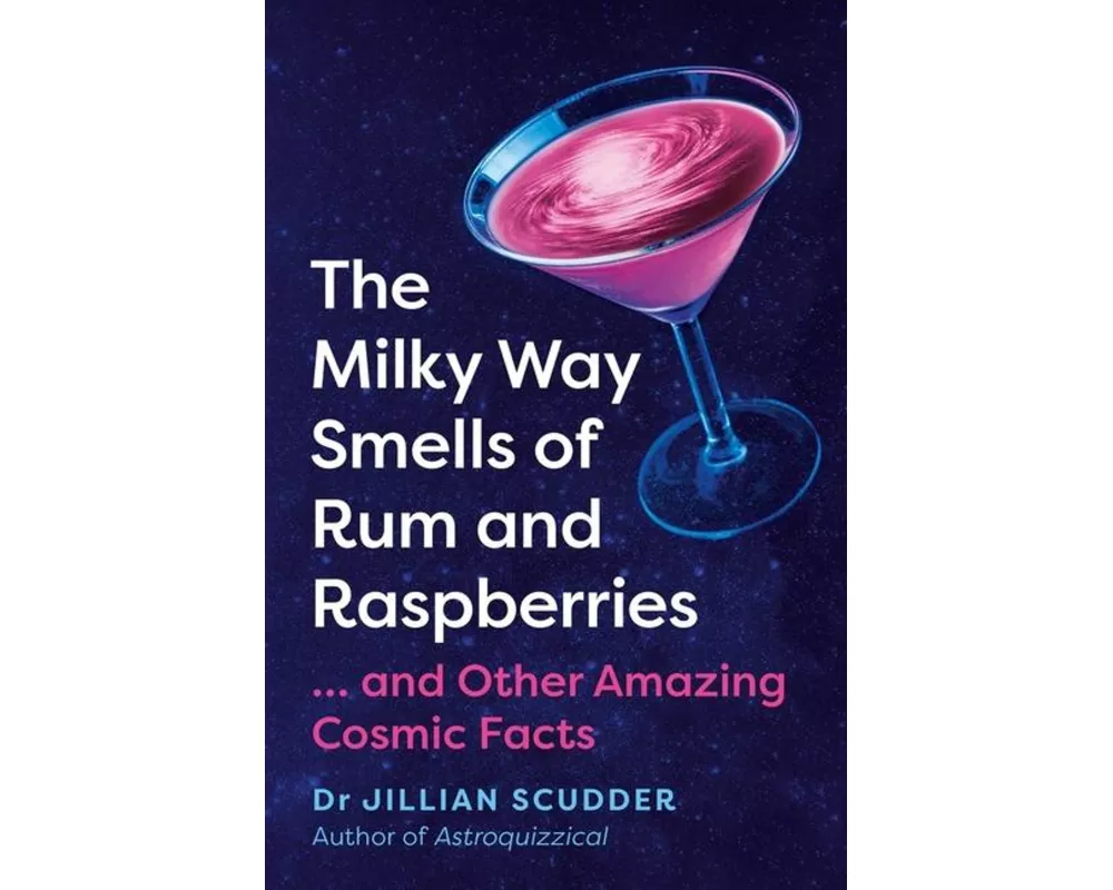 The Milky Way Smells of Rum and Raspberries