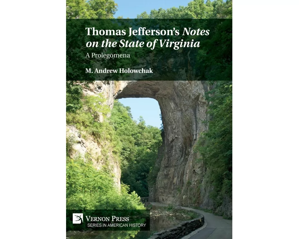 Thomas Jefferson’s 'Notes on the State of Virginia': A Prolegomena
