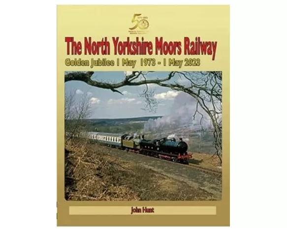 North Yorkshire Moors Railway Golden Jubilee 1 May 1973 - 1 May 2023