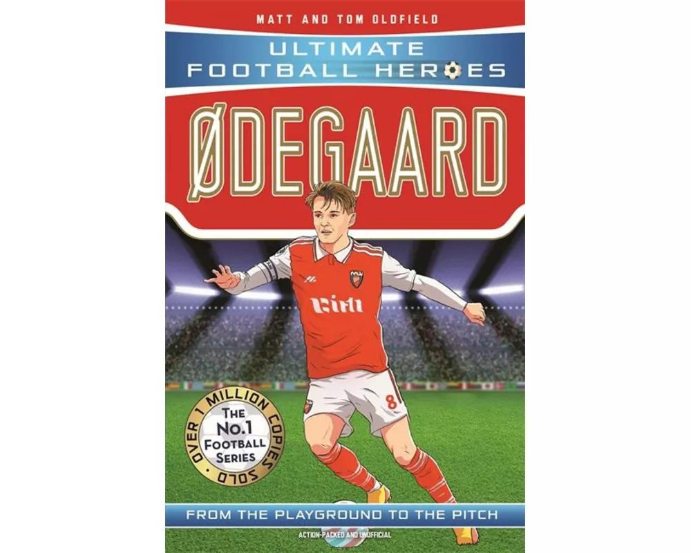 Ultimate Football Heroes: Ødegaard (Midfield Generals 5)