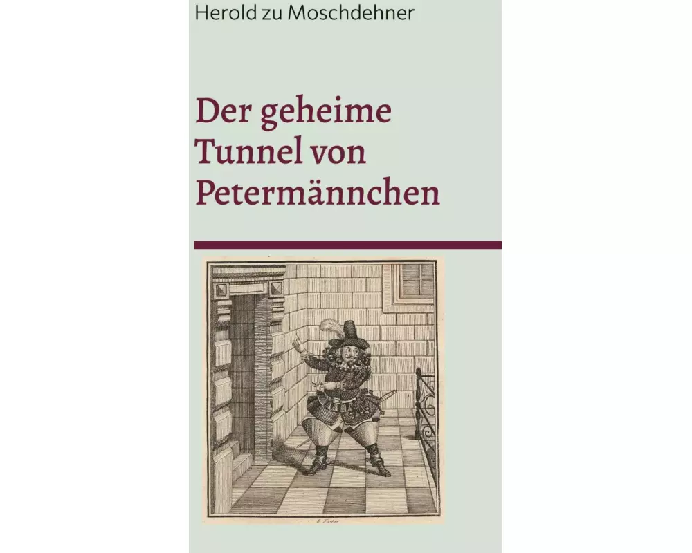 Der geheime Tunnel von Petermännchen