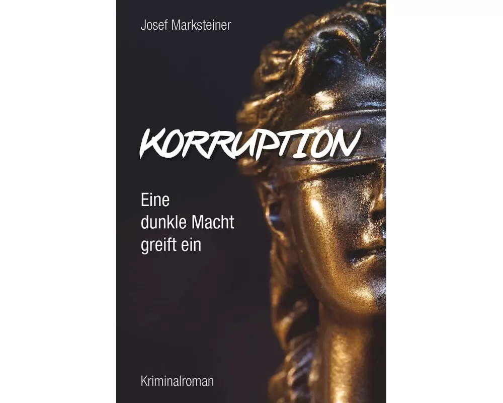 Korruption - Eine dunkle Macht greift ein