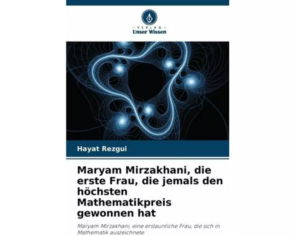 Maryam Mirzakhani, die erste Frau, die jemals den höchsten Mathematikpreis gewonnen hat
